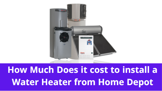 How much does it cost to install a water heater from home depot