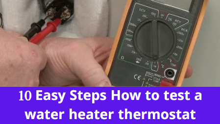 How to test a water heater thermostat