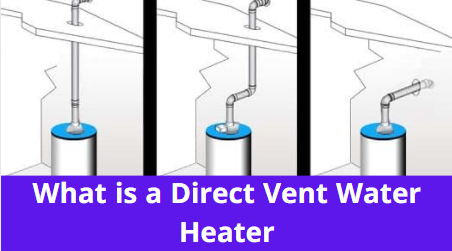What is a Direct Vent Water Heater 2