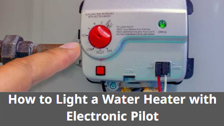 how to light a water heater with electronic pilot 2