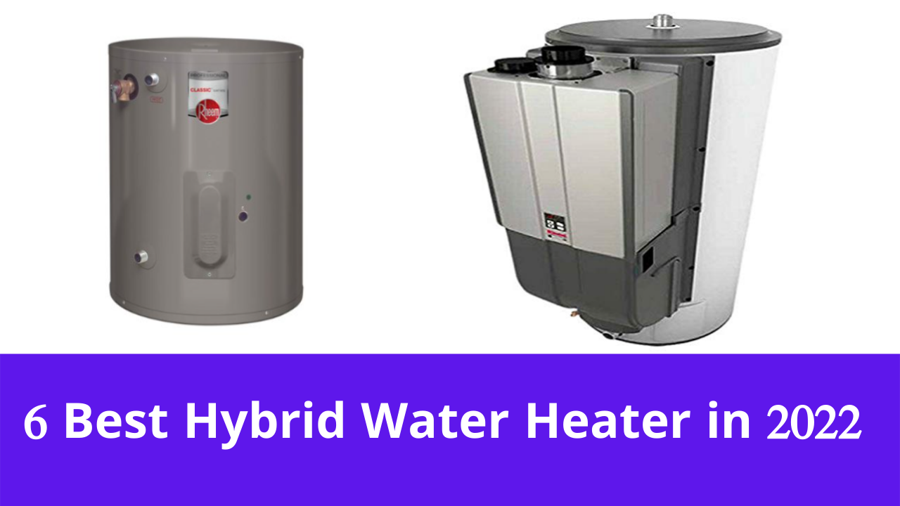 Best Hybrid Water Heater