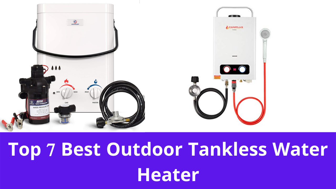 Best Outdoor Tankless Water Heater
